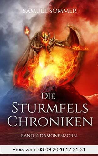 Die Sturmfels Chroniken Band 2: Dämonenzorn