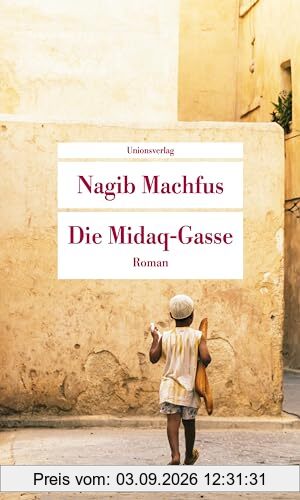 Die Midaq-Gasse: Roman (Unionsverlag Taschenbücher)