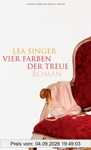 Vier Farben der Treue: Roman
