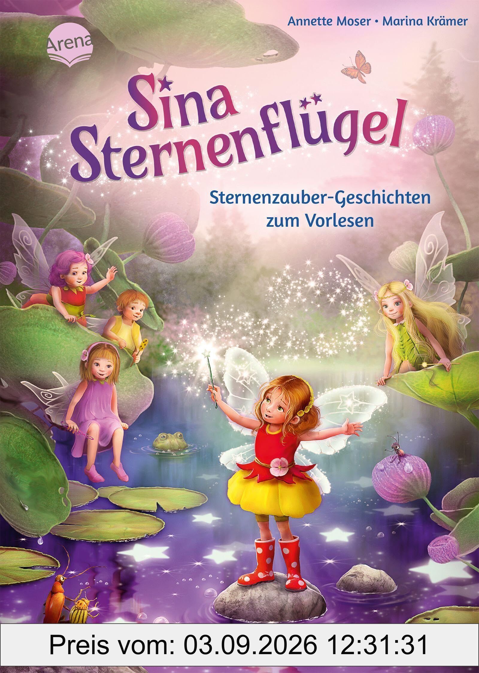 Sina Sternenflügel. Sternenzauber-Geschichten zum Vorlesen: 12 magische Geschichten zum Vorlesen ab 4 Jahren