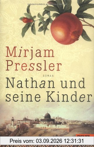 Nathan und seine Kinder: Roman