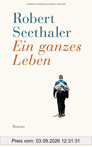Ein ganzes Leben: Roman