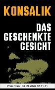 Das geschenkte Gesicht