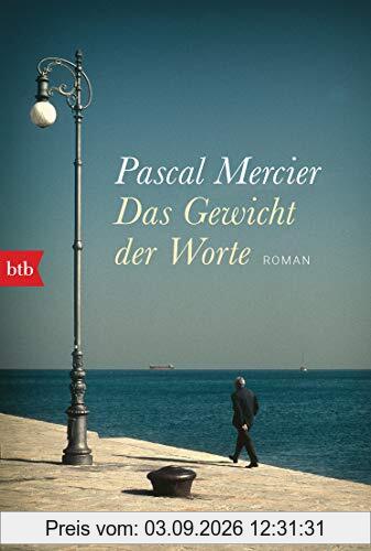 Das Gewicht der Worte: Roman