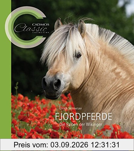 Fjordpferde: Die Falben der Wikinger (Cadmos Classic Collection)