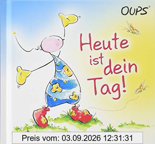 Heute ist dein Tag!: Oups Minibuch