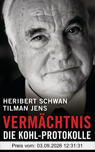 Vermächtnis: Die Kohl-Protokolle