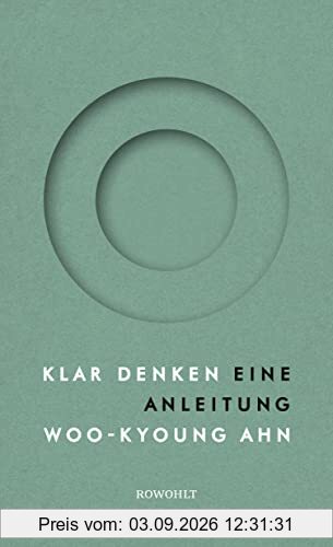 Klar denken: Eine Anleitung