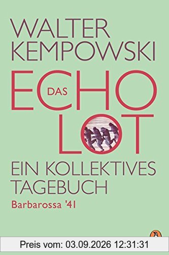 Das Echolot - Barbarossa '41: Ein kollektives Tagebuch (Das Echolot-Projekt, Band 1)