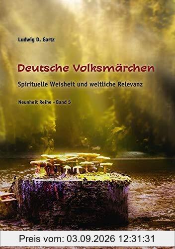 Deutsche Volksmärchen: Spirituelle Weisheit und weltliche Relevanz (Neunheit)