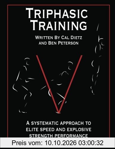 Triphasic Training: A systematic approach to elite speed and explosive strength performance