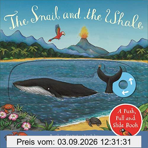 The Snail and the Whale: A Push, Pull and Slide Book