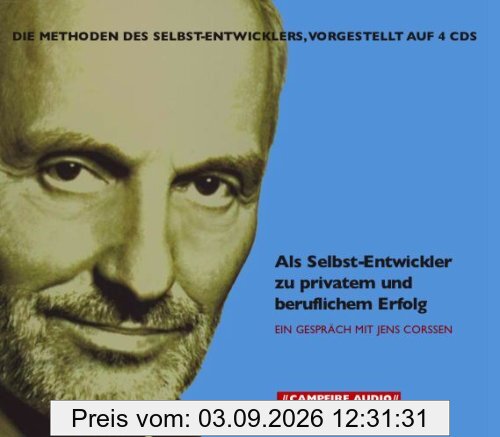 Als Selbst-Entwickler zu privatem und beruflichem Erfolg. 4 CDs