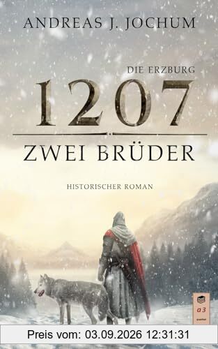 Die Erzburg 1207: Zwei Brüder