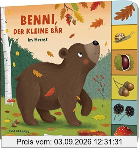 Mein erstes Jahreszeitenbuch: Benni, der kleine Bär: Im Herbst | Pappebuch mit Griff-Register