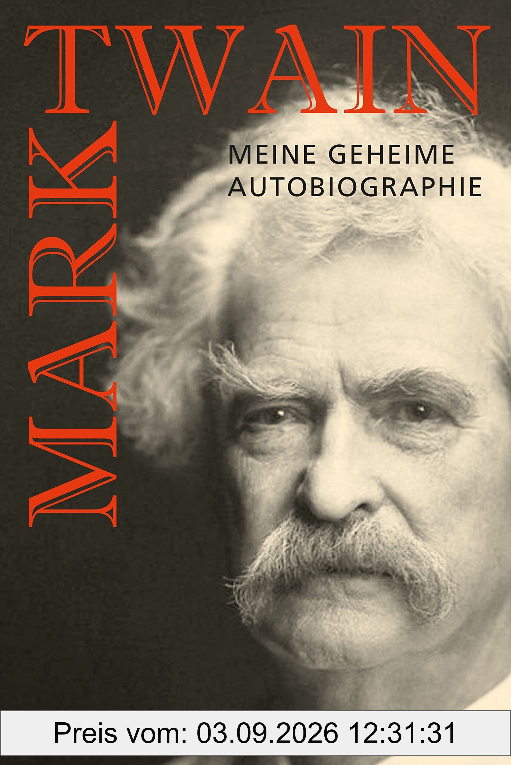 Mark Twain - Meine geheime Autobiographie