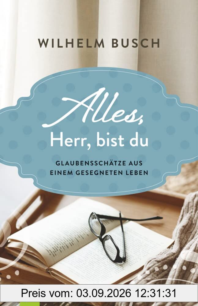Alles, Herr, bist du