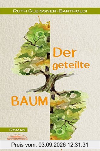 Der geteilte Baum: Roman