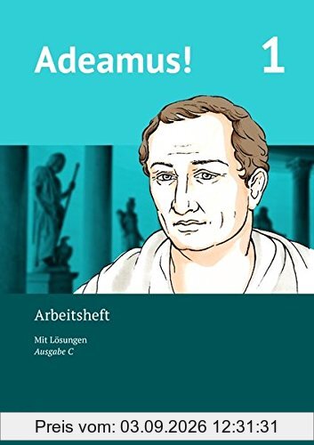 Adeamus! - Ausgabe C - Latein als 2. Fremdsprache: Band 1 - Arbeitsheft