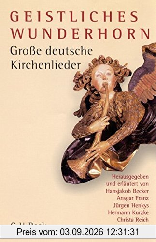 Geistliches Wunderhorn: Große deutsche Kirchenlieder