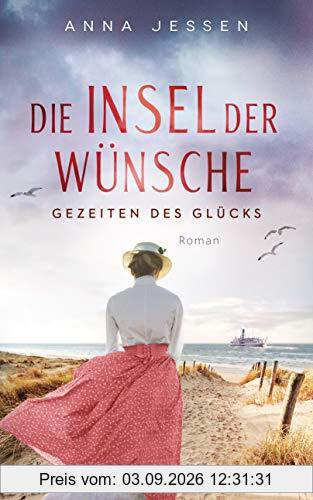 Die Insel der Wünsche - Gezeiten des Glücks: Roman - Die Helgoland-Saga 2