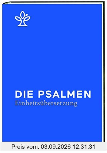 Die Psalmen: Revidierte Einheitsübersetzung 2017