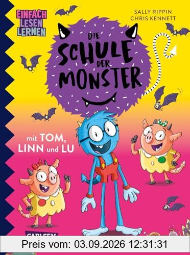 Die Schule der Monster mit Tom, Linn und Lu: Einfach Lesen Lernen | Witziges Monster-Kinderbuch mit Reimen für Leseanfänger*innen ab 5 | Bestseller-Reihe aus Australien