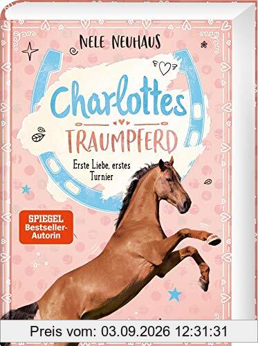 Charlottes Traumpferd 4: Erste Liebe, erstes Turnier