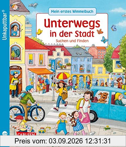 Unkaputtbar: Mein erstes Wimmelbuch: Unterwegs in der Stadt: Suchen und Finden | Ein Wimmelbuch für Kinder ab 2 Jahren