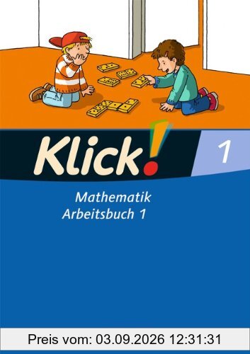 Klick! Mathematik - Unterstufe - Westliche Bundesländer: 1. Schuljahr - Arbeitsbuch 1