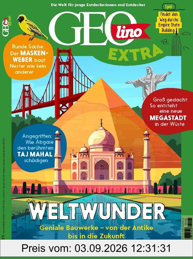 GEOlino Extra / GEOlino extra 105/2024 - Weltwunder: Monothematisches Themenheft für kleine Abenteurer