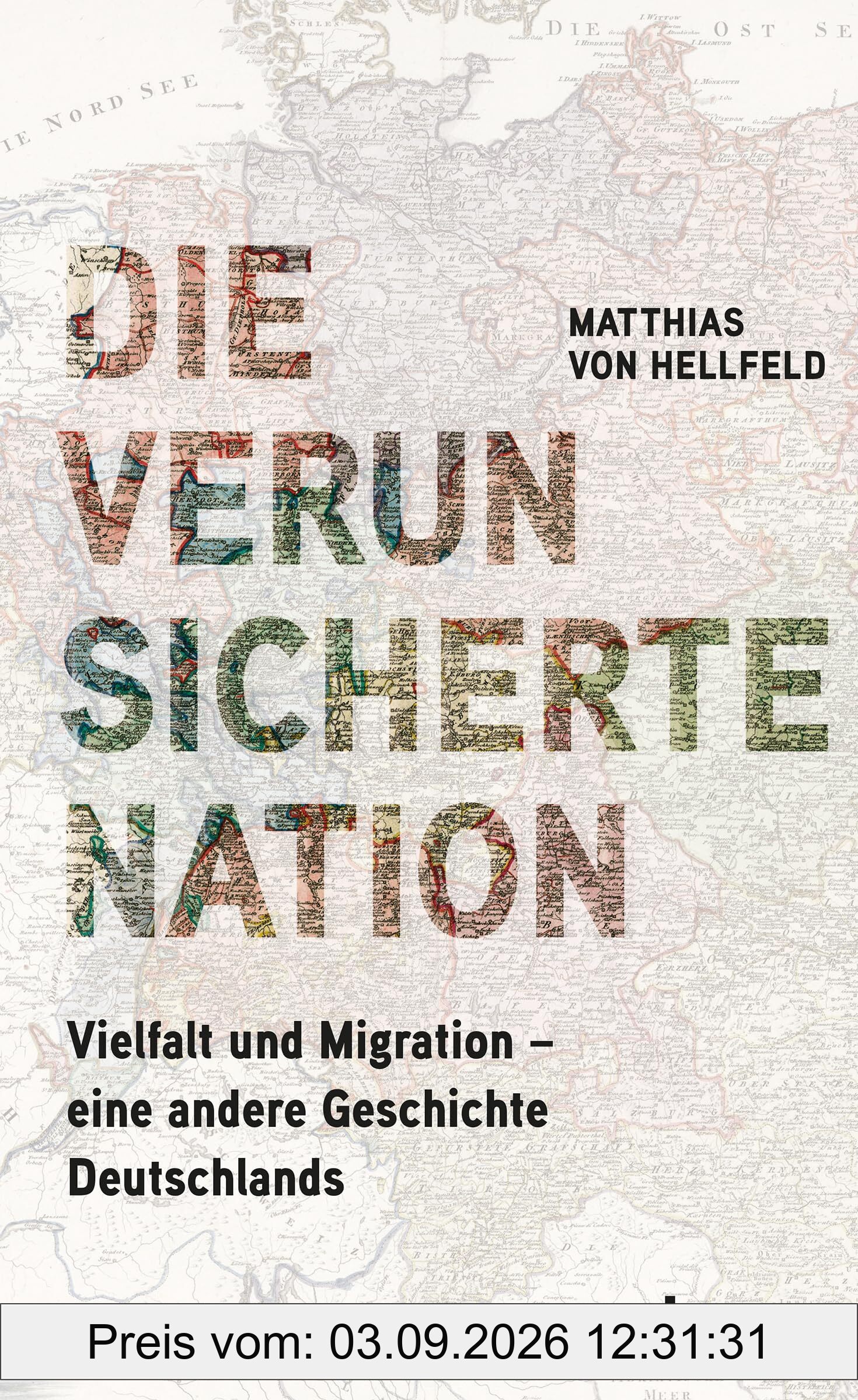 Die verunsicherte Nation: Vielfalt und Migration - ­ eine andere Geschichte Deutschlands