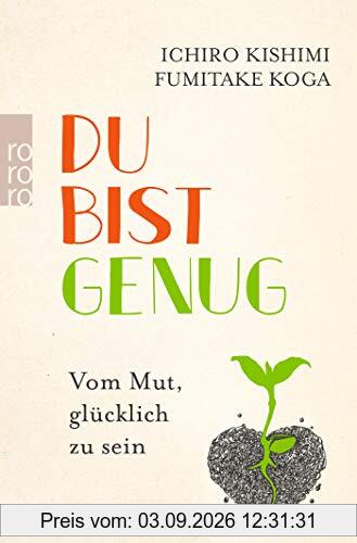 Du bist genug: Vom Mut, glücklich zu sein
