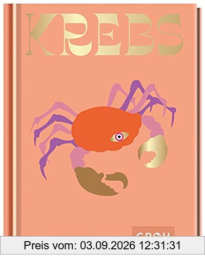 Krebs: Ein edles Geschenkbuch über die Kraft der Astrologie (Sternzeichen-Bücher zum Verschenken)