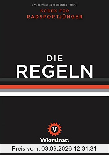 Die Regeln: Kodex für Radsportjünger