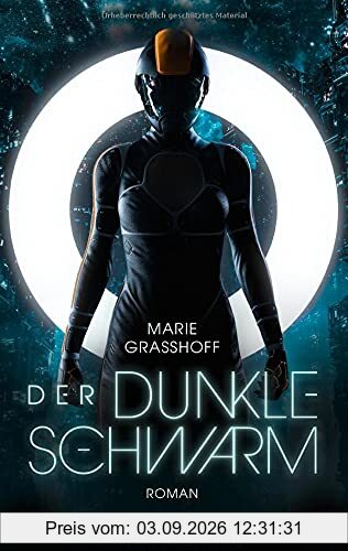 Der dunkle Schwarm: Roman
