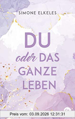 Du oder das ganze Leben (Du oder ... (Trilogie), Band 1)