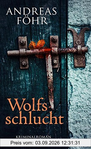 Wolfsschlucht: Kriminalroman