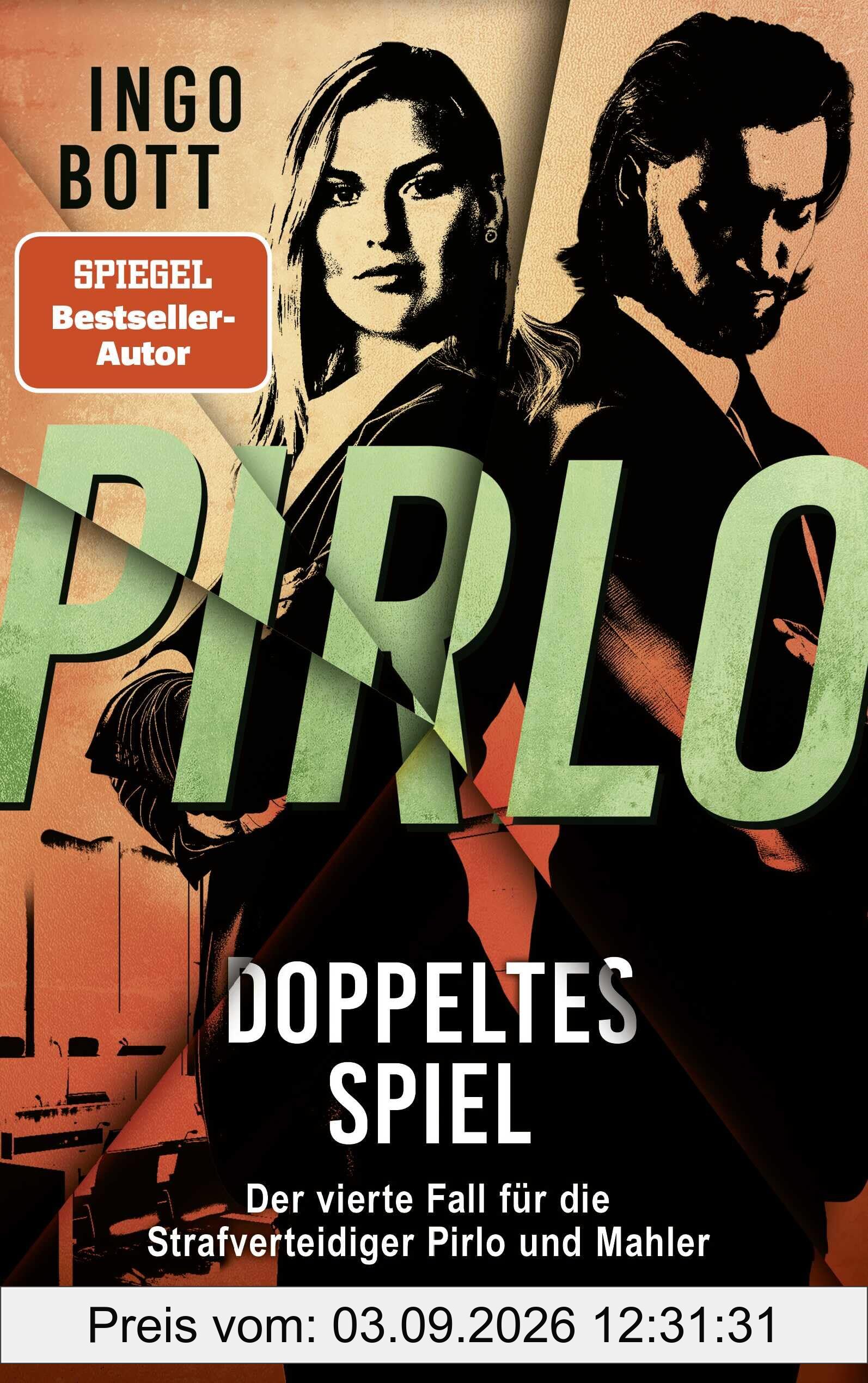 Pirlo - Doppeltes Spiel: Der vierte Fall für die Strafverteidiger Pirlo und Mahler | Packender Justizkrimi in der Profifußballszene