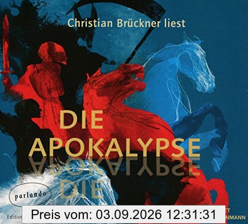 Die Apokalypse: Die Offenbarung des Johannes