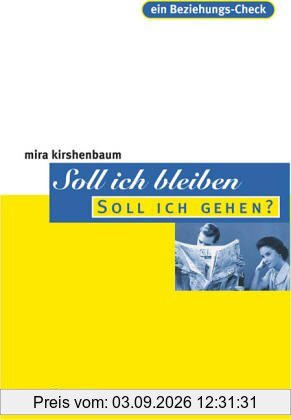 Soll ich bleiben, soll ich gehen?: Ein Beziehungs-Check