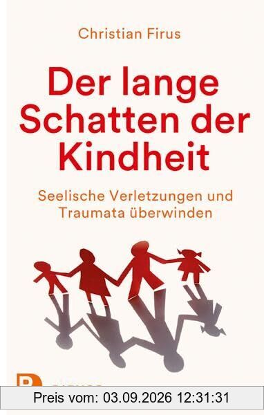 Der lange Schatten der Kindheit
