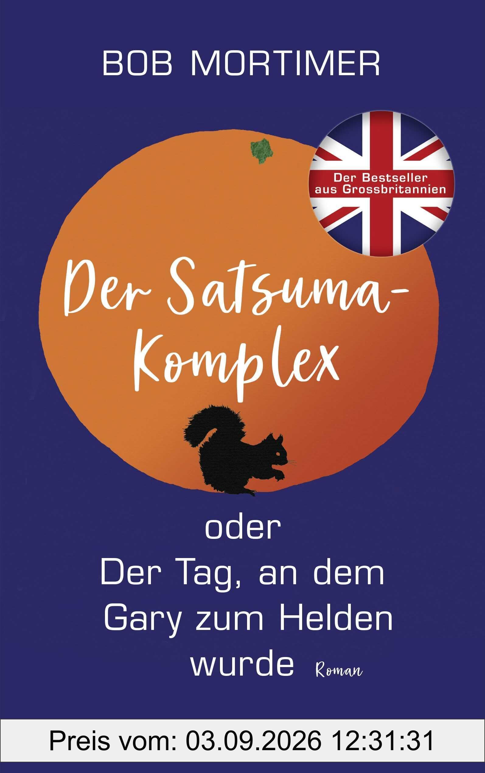 Der Satsuma-Komplex oder Der Tag, an dem Gary zum Helden wurde
