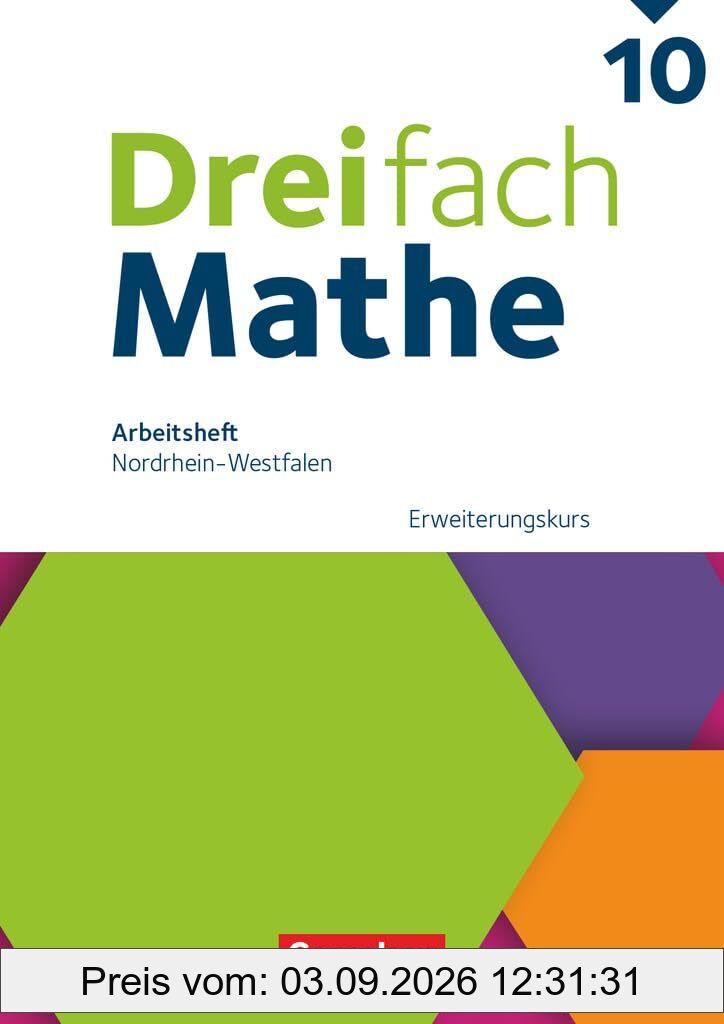 Dreifach Mathe - Nordrhein-Westfalen - Ausgabe 2022 - 10. Schuljahr: Erweiterungskurs - Arbeitsheft mit Medien und Lösungen - Inkl. Erklärvideos und interaktiven Übungen