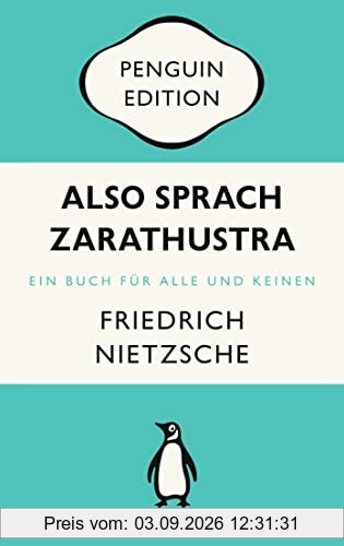Also sprach Zarathustra: Ein Buch für Alle und Keinen - Penguin Edition (Deutsche Ausgabe) – Die kultige Klassikerreihe – ausgezeichnet mit dem German Brand Award 2022