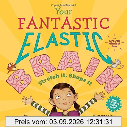 Your Fantastic Elastic Brain Stretch It, Shape It