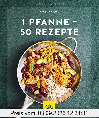 1 Pfanne - 50 Rezepte (GU KüchenRatgeber)