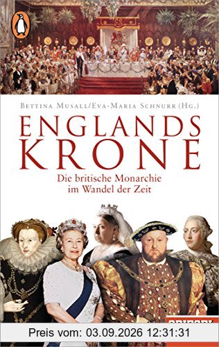 Englands Krone: Die britische Monarchie im Wandel der Zeit - Ein SPIEGEL-Buch