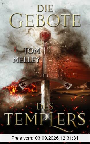Die Gebote des Templers: Historischer Roman