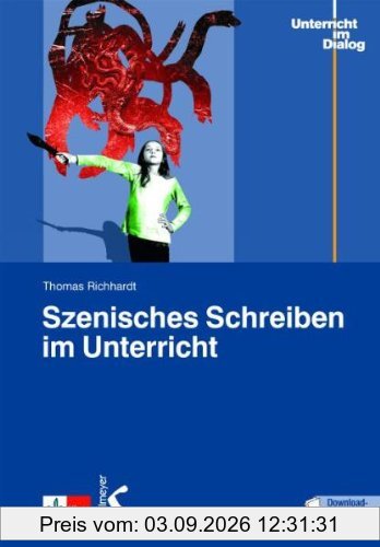Szenisches Schreiben im Unterricht